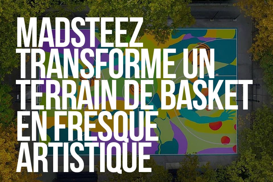 MadSteez Transforme un Terrain de Basket en Fresque Artistique