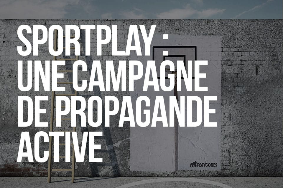 Sportplay – une campagne de propagande active